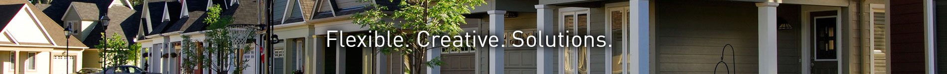 Flexible. Creative. Solutions.